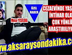 Aksaray Cezaevinde Mahkum İntihar Etti