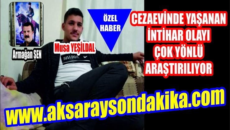 Aksaray Cezaevinde Mahkum İntihar Etti