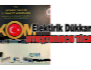Elektik Dükkanında Uyuşturucu Ticareti