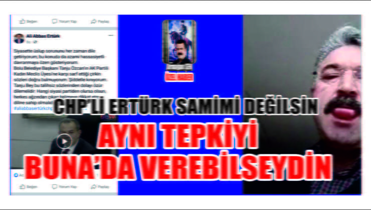 Ertürk Aynı Tepkiyi Çelik’e de Verseydin