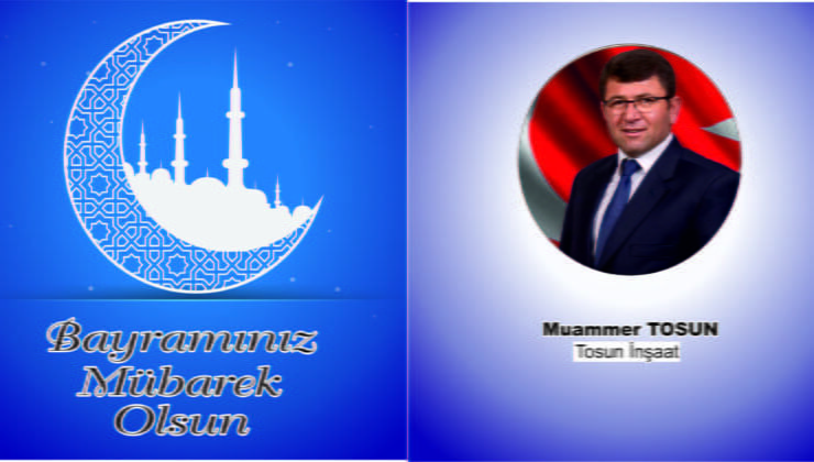 Muammer Tosun’dan Bayram Mesajı