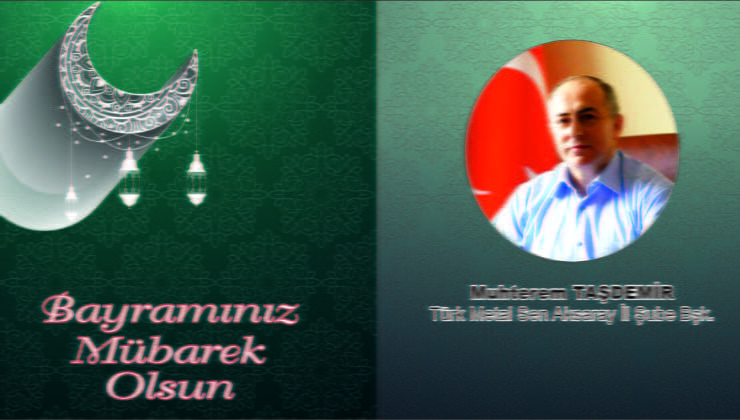 Muhterem Taşdemir’den Bayram Mesajı