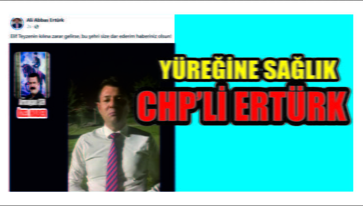 CHP’li Ertürk’ten AKP’lilere Size Şehri Dar Ederim