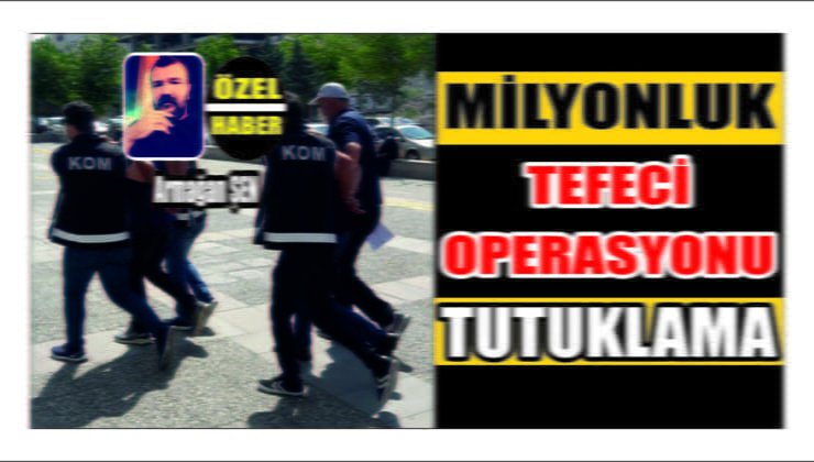 Tefeci Operasyonu Tutuklama Kararı