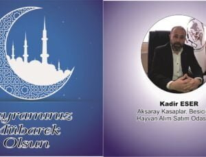 Kadir Eser’den Kurban Bayramı Mesajı