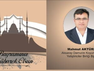 Mahmut Aktürk’ten Kurban Bayramı Mesajı