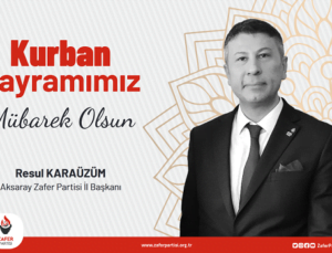 Resul Karaüzüm’den Kurban Bayramı Mesajı