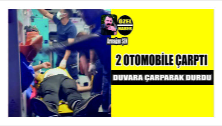 2 Araca Çarptı En Sonunda Duvara Çarptı