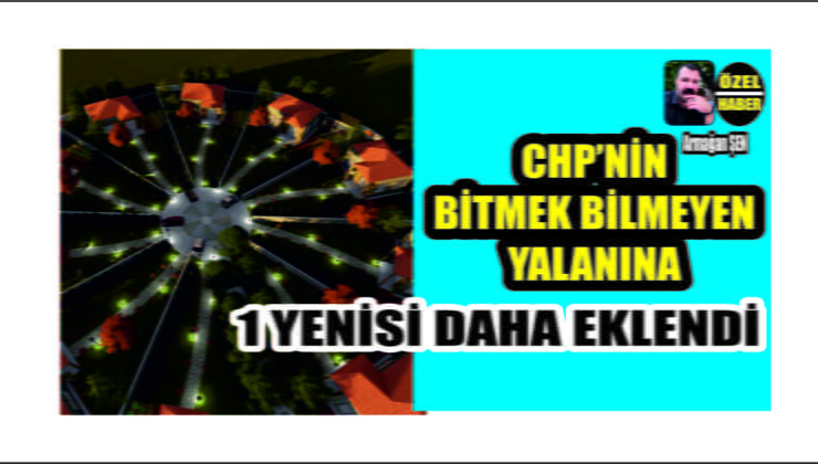 CHP’nin Bir Yalanı Daha
