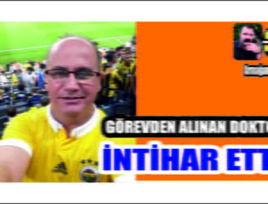 Aksaray’da Görevden Alınan Doktor İntihar Etti