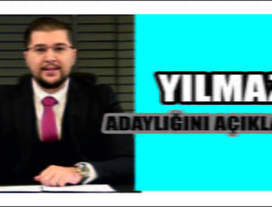 Yılmaz Resmen Adaylığını Açıkladı
