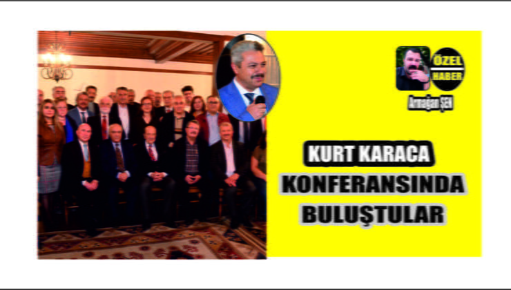 Orta Anadolu Yardımlaşma-Dayanışma Ve Kalkınma Derneği Karaca’nın Konferansında Buluştu