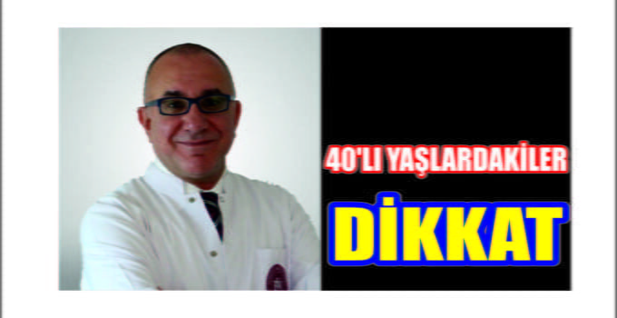 40’lı Yaşlardaysanız Dikkat