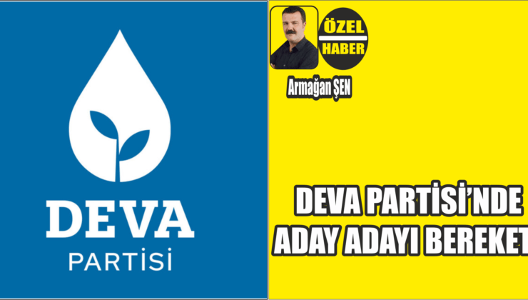 Deva Partisi Aksaray’da Aday Adayı Bereketi