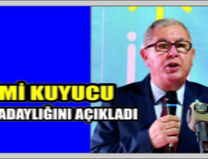 Fehmi Kuyucu Aday Adaylığını Açıkladı