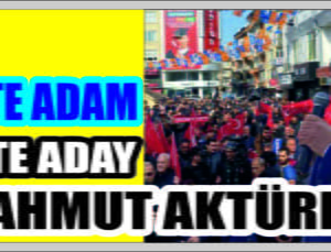 AKP Başarı İstiyorsa Aday Olmalı Aktürk