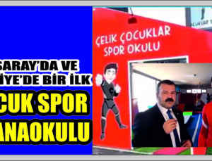 Aksaray’da Bir İlk Çocuk Spor ve Anaokulu