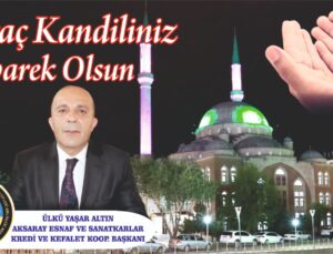 Ülkü Yaşar Altın’dan Miraç Kandili Mesajı