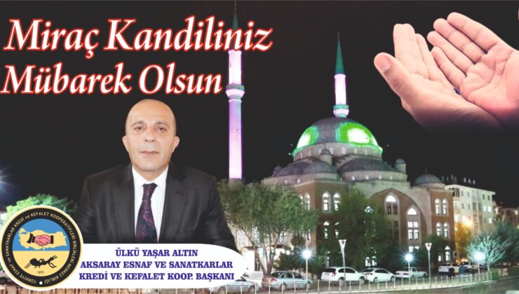 Ülkü Yaşar Altın’dan Miraç Kandili Mesajı