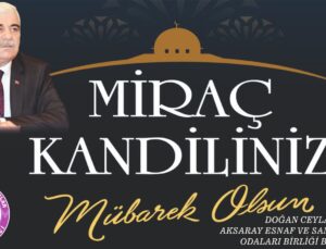 Doğan Ceylan’dan Miraç Kandili Mesajı