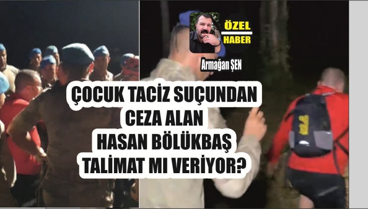 Jandarma Çocuk İstismarcısından mı Talimat Alıyor