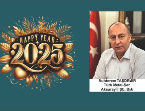 Taşdemir’den 2025 Yeni Yıl Mesajı