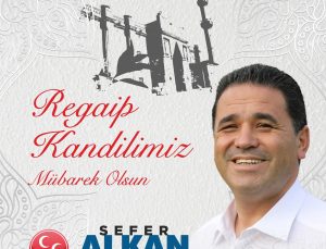 Alkan’dan Regaip Kandil Mesajı