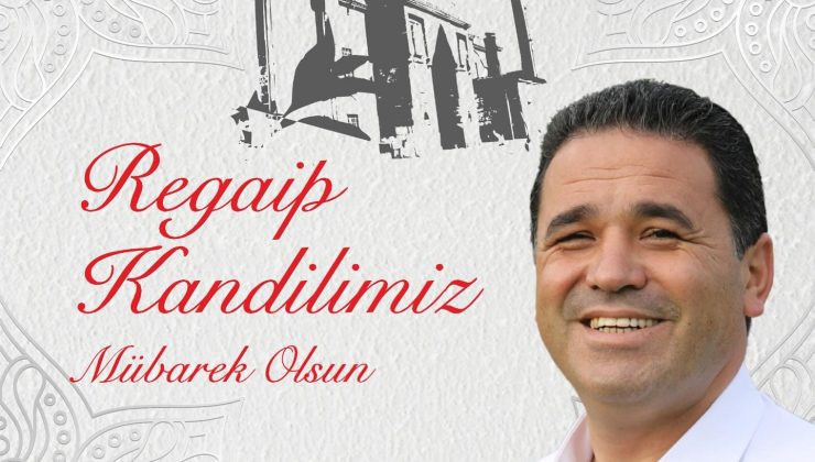 Alkan’dan Regaip Kandil Mesajı
