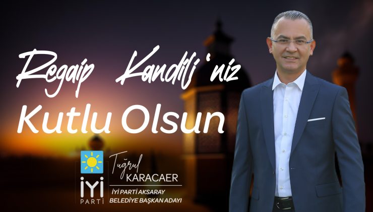 İYİ Partili Karacaer’den Kandil Mesajı