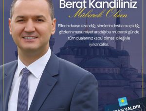 Yaldır’dan Berat Kandili Mesajı
