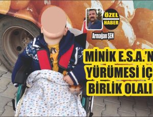 E.S.A’nın Yürümesi İçin Ameliyat Olması Gerekiyor