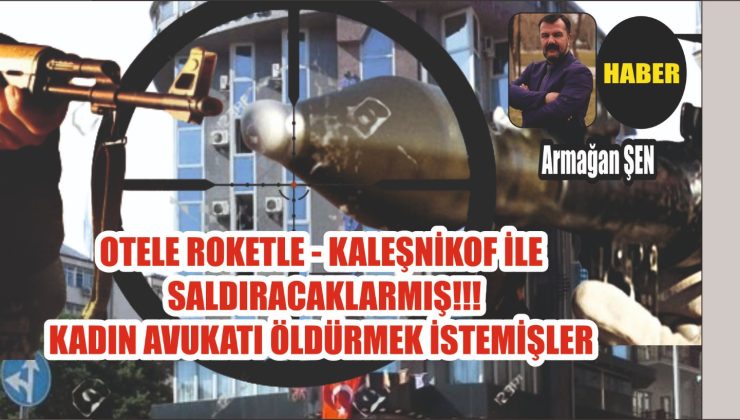 Aksaray’da Oteli Bombalayacaklar Avukatı Öldürecekler