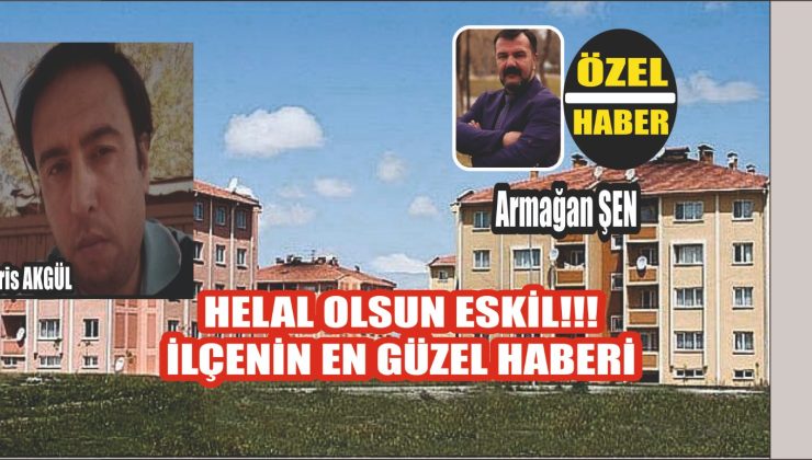 Yılın En Güzel Haberi Eskil’den