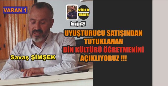 Uyuşturucu’dan Tutuklanan Öğretmeni Açıklıyoruz
