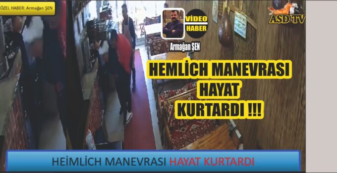 Aksaray’da Hemlich Manevrası Hayat Kurtardı