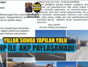 Yıllardır Yapılmayan Yolu Paylaşamadılar