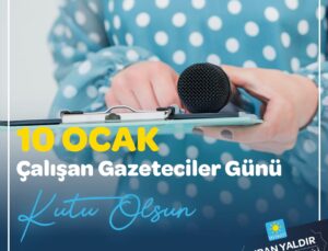Milletvekili Yaldır’dan 10 Ocak Kutlaması