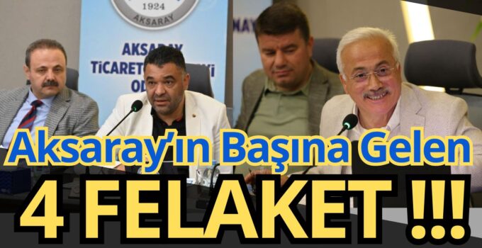 Aksaray’ın Başına Gelen 4 Felaket