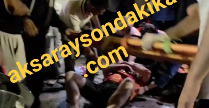 Aksaray’da Feci Kaza 1 Ağır Yaralı