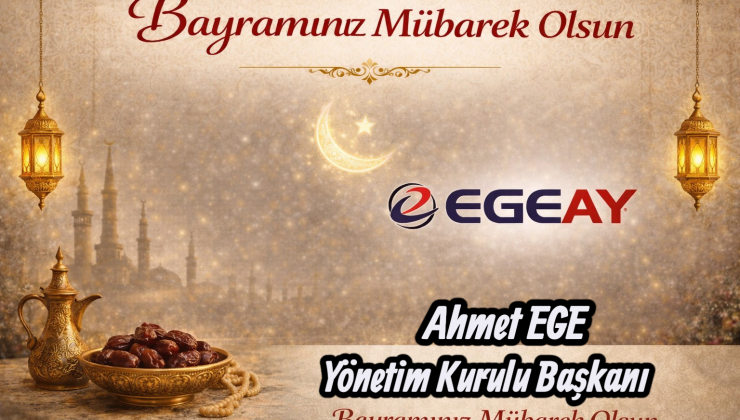 Egeay’dan Bayram Mesajı