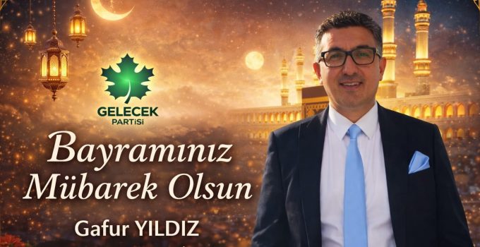 Yıldız’dan Bayram Mesajı