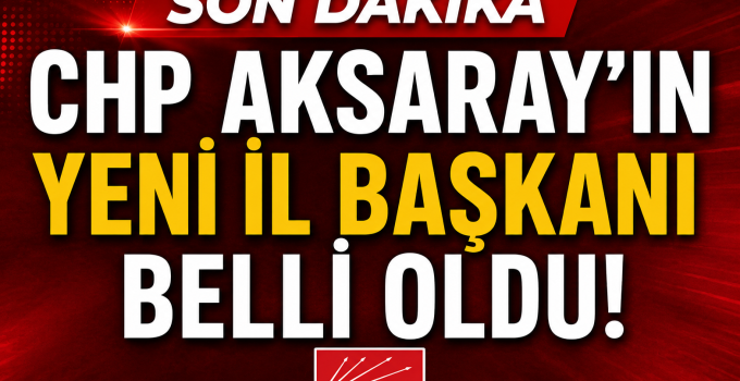 CHP İl Başkanlığına O İsim Geldi