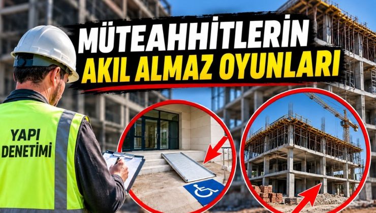 Müteahhitlerin Akıl Almaz Oyunları