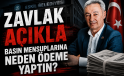 Açıkla Zavlak: Basın Mensuplarına Hangi Amaçla Ödendi?
